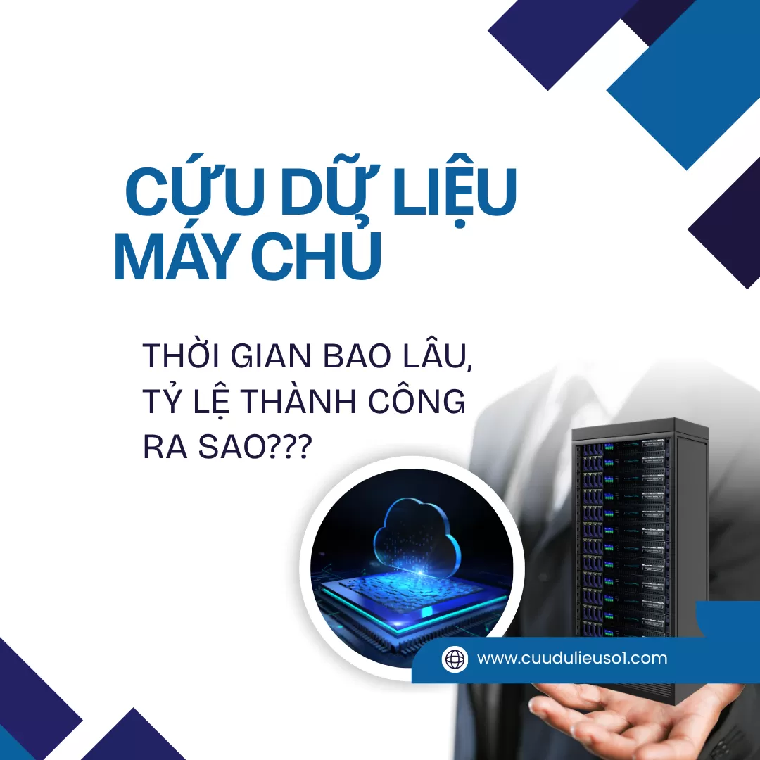 CỨU DỮ LIỆU MÁY CHỦ: THỜI GIAN BAO LÂU, TỶ LỆ THÀNH CÔNG RA SAO?